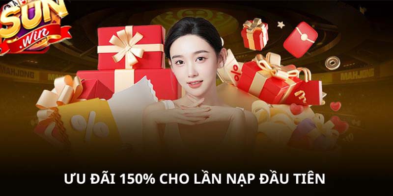 ưu đãi 150% cho lần nạp trước nhất